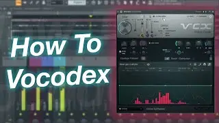 FL Studio 20 Quick Tips - How to Vocodex