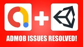 UNITY ADMOB ADS ISSUES RESOLVED!
