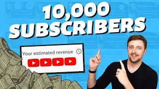 10,000 SUBSCRIBERS: HOW MUCH I MADE & WHAT IT TOOK