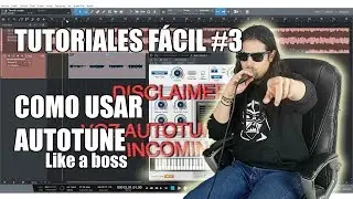 TUTORIAL FÁCIL #3: Como usar Autotune 8 Like a Boss