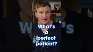 Are You the Perfect Patient?