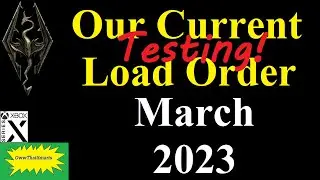 Skyrim (mods) - Our Current Load Order - March 2023