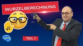 Wurzelberechnungen  Teil 1 – Quadratwurzeln und Wurzelgesetze