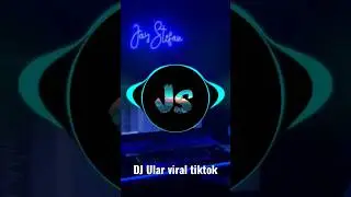 DJ ULAR VIRAL TIKTOK #viraltiktok #tiktok2023  #ulartiktok