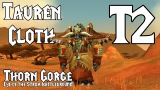 Thorn Gorge Cloth Tauren T2 Set | Custom Battleground Gear for Level 39