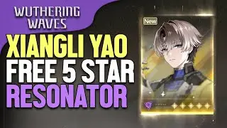Xiangli Yao 5 Star Resonator For Free Wuthering Waves
