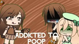 Gacha life addicted to poop GONE WRONG! GachaLife MiniMovie (read desc)
