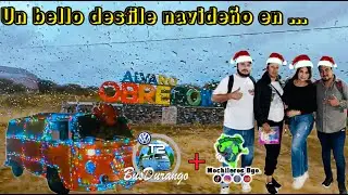 Nos fuimos a la fiesta patronal de Alvaro Obregón, Durango | Desfile Navideño | Mochileros Dgo