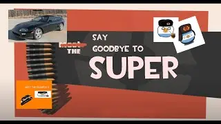 Say Goodbye to - The Super