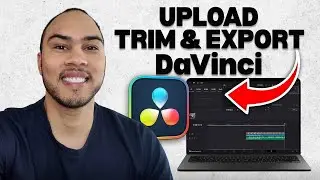 How to Upload, Trim, and Export Videos in DaVinci Resolve (Beginner Guide)