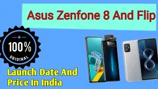 Asus Zenfone 8 & 8 Flip Review; Launch date,price in india | Asus Zenfone 8 | Asus Zenfone 8 Flip