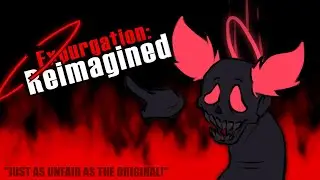 Friday Night Funkin':EXPURGATION: REIMAGINED (fnf mods)
