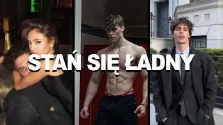 Jak WYGLĄDAĆ LEPIEJ niż 97% MĘŻCZYZN (Part 1)
