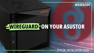 ASUSTOR College - Setting up and using WireGuard VPN