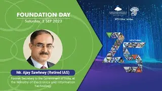Mr. Ajay Sawhney, Former Secretary to the Government of India