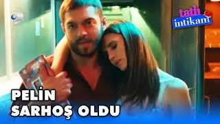 Sarhoş Pelin, Sinan'ın Kollarında! - Tatlı İntikam Özel Klip