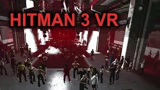 HITMAN WOA VR - SHOOTS UP A RAVE IN BERLIN