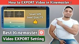 How to Export HD video in Kinemaster | Best Video export setting for Youtube | Kinemaster export