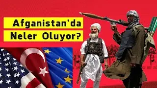 Afganistan'da Neler Oluyor ? ABD'nin Afganistan Macerası Bitti Mi !?