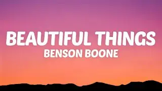 Benson Boone - Beautiful Things (Lyrics)
