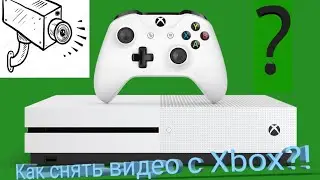 Как снимать видео на Ютуб с помощью Xbox One?