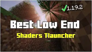 Best Low End Shaders for TLauncher 1.19.4