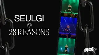 [MichiGO] SEULGI - Ahri - 28 REASONS