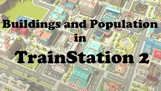 Buildings and Population in TrainStation 2