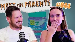 Meet The Parents #044. Sniff Your Vicks