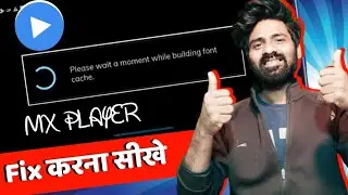 How To Fix Please Wait a Moment While Building Font Cache MX Player SSA | Akaash Xahu TIPS