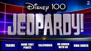 Disney Jeopardy • Test Your Knowledge • 2/12/23