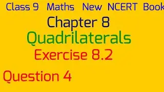 Class 9 Maths l New NCERT Book l Chapter 8 I Quadrilaterals l Exercise 8.2 l Question 4