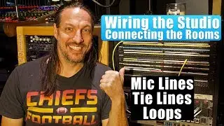 Wiring A Recording Studio -  Mic Lines, Tie Lines &  Loops