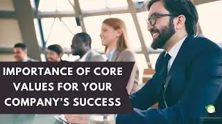 Importance of Core Values for your Company’s Success