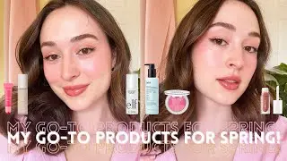 Spring Makeup & Skincare Favorites! ✨