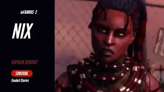 Nix - inFAMOUS Conduit Stories