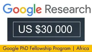 $30,000 Google Research PhD Africa Scholarship: Open For Eligible Full Time Students / Professionals