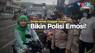 Nontonnya Kesal! Emak-emak Emosi Bentak-bentak Polisi