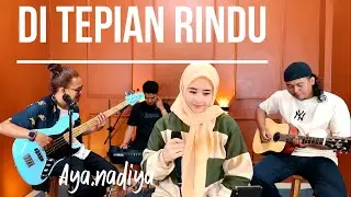 DI TEPIAN RINDU - DAVI SUMBING || COVER BY (Aya.nadia & NAP)