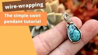wirewrapping: the simple swirl pendant tutorial