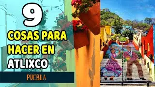 9 Actividades Imperdibles en Atlixco de las Flores 