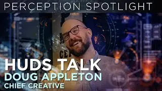 Perception Spotlight: Head-Up Displays with Chief Creative Director Doug Appleton