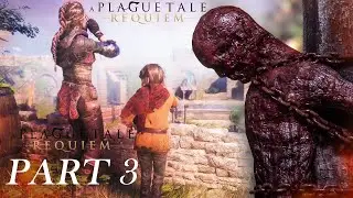 A PLAGUE TALE Requiem Gameplay Walkthrough - Part 3