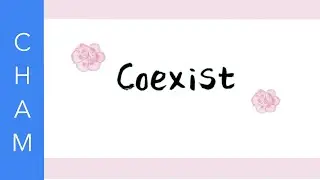 Coexist - Beautiful Meditation Poetry