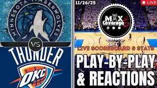 🔴LIVE - Minnesota Timberwolves vs Oklahoma City Thunder - Play-By-Play & Reactions (11/26/25)