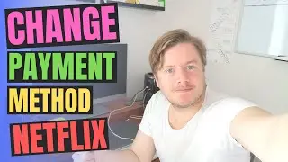 How to Change Payment Method on Netflix Account 2020