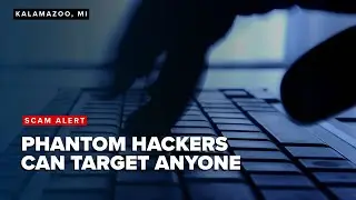 Phantom Hacker scam targets anyone, experts warn, and some have lost entire life savings