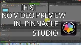 [FIX] Pinnacle Studio No Video Preview Issue