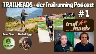 Trailheads - der Trailrunning Podcast #1 mit @laktat_intolerant Marius Prigge