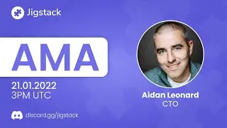 AMA with Aidan (#Jigstack CTO) - Tech roadmap and retrospective analysis